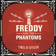 Freddy and the Phantoms - Times Of Division (CD)