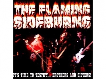 Flaming Sideburns - It\'s Time To Testify