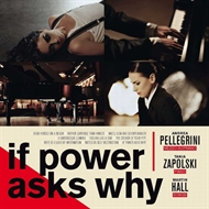 Martin Hall/Andrea Pellegrini/Tanja Zapolski - If Power Asks Why (CD)