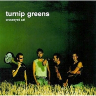 Turnip Greens - Crosseyed Cat (CD)