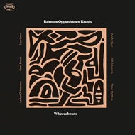 Rasmus Oppenhagen Krogh "Whereabouts”  (LP)