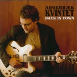 Aggerbæk Kvintet - Back In Town (CD)