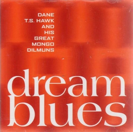 Dane T.S. Hawk - Dream Blues (CD)
