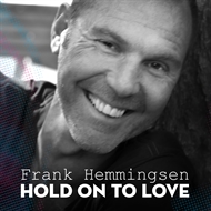 Frank Hemmingsen - Hold on to Love (CD)