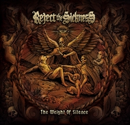 REJECT THE SICKNESS - The Weight Of Silence (CD)