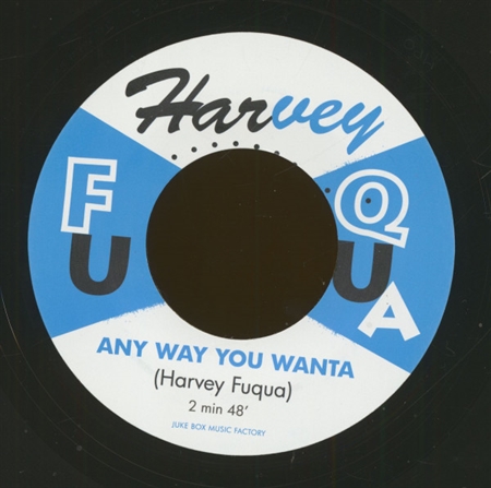 Harvey Fuqua - "Any Way You Wanta" b/w "What Can You Do Now" (7")