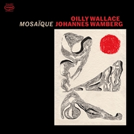 Oilly Wallace & Johannes Wamberg "Mosaïque”  (LP)