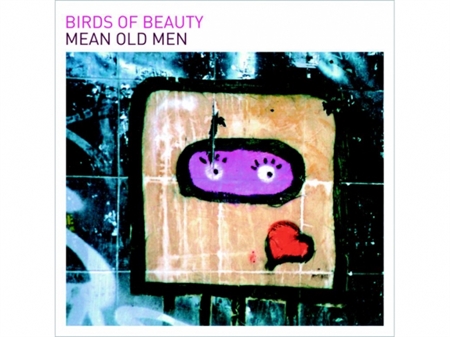 Birds Of Beauty - Mean Old Men (CD)
