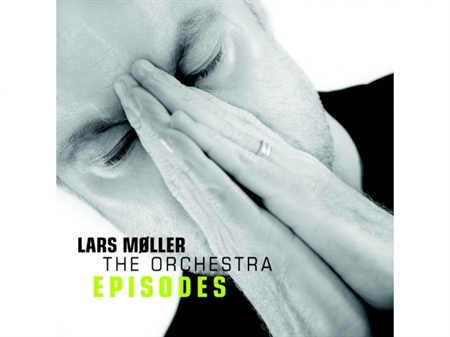 Lars Møller The Orchestra - Episodes (CD)
