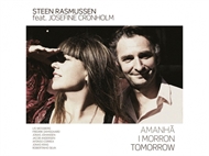 Steen Rasmussen feat. Josefine Cronholm - Amanha I Morrown Tomorrow (CD)