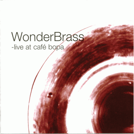 Wonderbrass - Live At Cafe Bopa