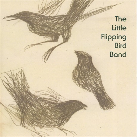 The Little Flipping Bird Band - The Little Flipping Bird Band (CD)